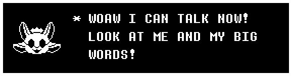WOAW I CAN TALK NOW! LOOK AT ME AND MY BIG WORDS!