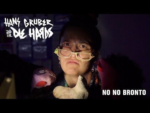 Hans Gruber and the Die Hards - No No Bronto (Official Video)