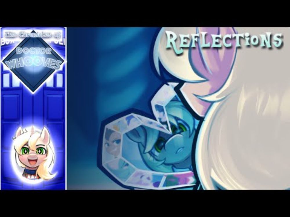 The Chronicles of Doctor Whooves: Reflections