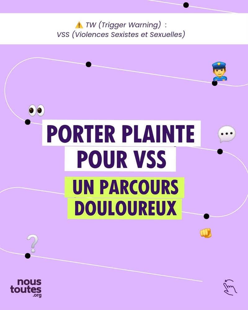 L'ensemble des 8 diapositives sont sur fond rose pâle. Sur chacune d'entre elles, le logo nous toutes point org apparaît en bas à gauche en violet foncé.
Sur cette première diapositive, un bandeau blanc est placé en haut, sur lequel il est écrit "trigger warning : violences sexistes et sexuelles".
Au milieu et en gros, deux bandes blanches annoncent le titre du post, en grandes lettres capitales : Porter plainte pour VSS. En dessous, sur deux bandes jaunes, le sous-titre toujours en grandes lettres capitales : un parcours douloureux.
Un trait blanc est dessiné en travers de la diapo, faisant un zig zag pour illustrer ce parcours douloureux. Des points ponctuent ce parcours, avec des emojis, du bas vers le haut : le point d'interrogation, le doigt pointé, les 3 points dans une bulle qui symbolisent le fait de parler, les yeux ouverts, le policier. Deux points sur le trait n'ont pas d'emoji associé.


