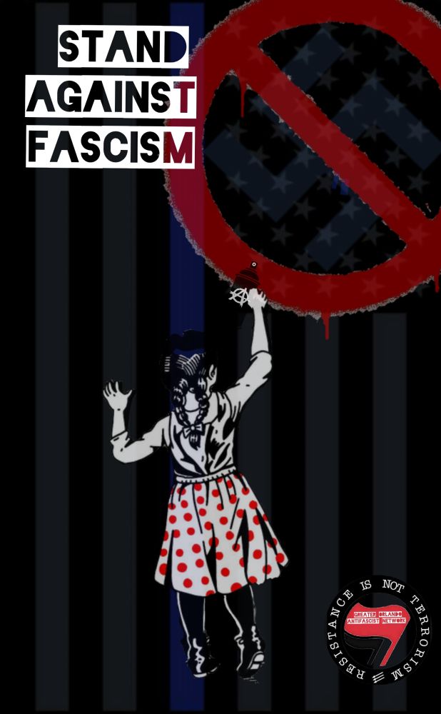 This image delivers a bold anti-fascist message. The phrase **"STAND AGAINST FASCISM"** dominates the design, with the letters in stenciled block letters, emphasizing defiance. A large red prohibition symbol—circle with a diagonal line—crosses out a swastika with 50 stars in the background, on a "blue lives matter" American flag., visually rejecting fascism. A figure in a red polka-dot dress is actively painting the red circle, reinforcing the theme of resistance. 

In the bottom right corner, a circular logo reads **"RESISTANCE IS NOT TERRORISM"**, surrounding the emblem of the **Greater Orlando Antifascist Network**. The image communicates activism and opposition with striking visuals and strong symbolism. 