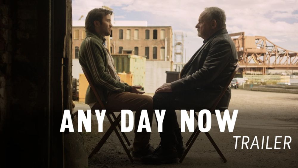 ANY DAY NOW | TRAILER