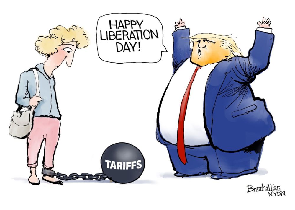 Cartoon of Trump happily saying "Happy Liberation Day" to a woman with a ball and chain at her ankle, the ball and chain labeled "Tariffs"