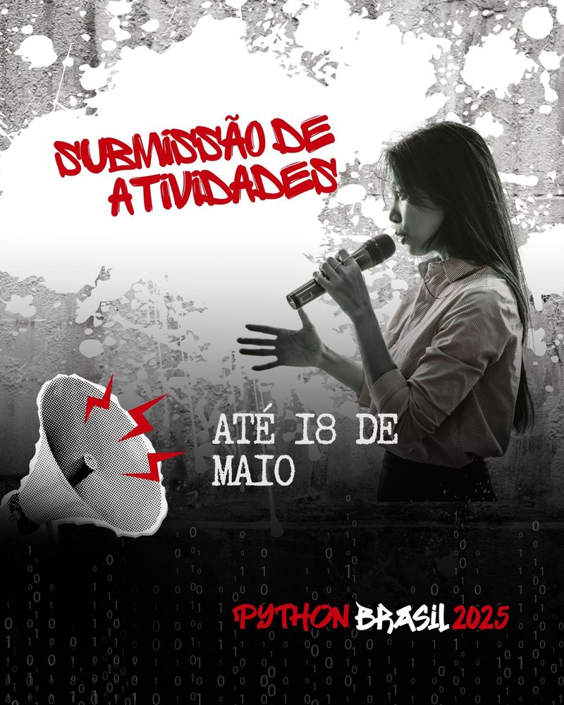 Fundo preto e branco com manchas brancas, "submissão de atividades" em vermelho, uma mulher de cabelos lisos, vestindo uma camisa e segurando um microfone à direita, um megafone do lado esquerdo. "Até 18 de maio" em branco ao centro.