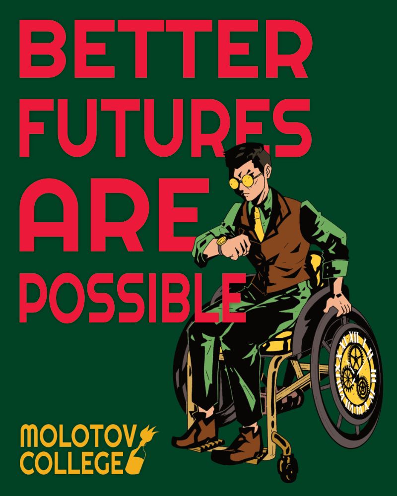 Graphic depicting the character of The World from Molotov College with the words "Better futures are possible".