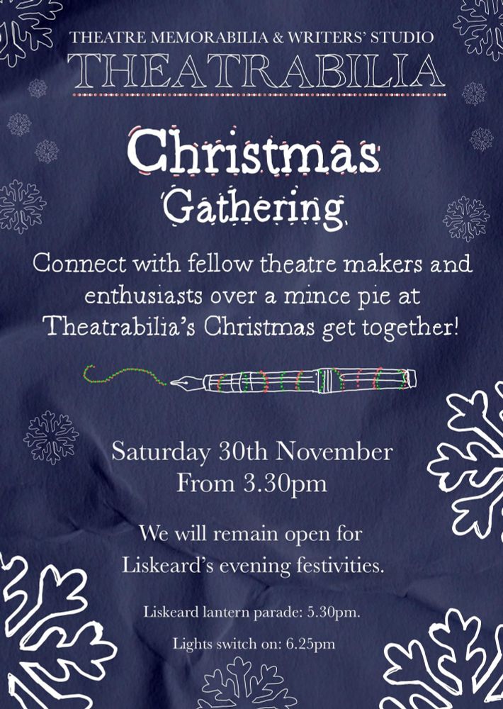 Image description: A poster for the event, with the words “Connect with fellow theatre makers and enthusiasts over a mince pie at Theatrabilia’s Christmas get together!” written in white on a blue background. White snowflakes frame the image. 