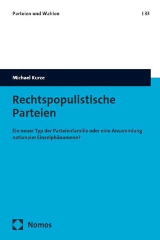 Michael Kurze: Rechtspopulistische Parteien. Ein neuer Typ der Parteie