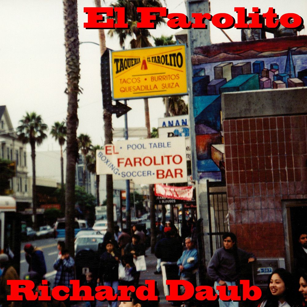 Cover art for the single "El Farolito" by Richard Daub, a photograph was taken in 1995 outside the El Farolito Bar in the Mission District of San Francisco as crowds of people on the sidewalk went about their business.