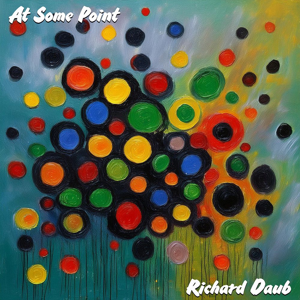 The cover of the Richard Daub single "At Some Point". The image is an acrylic style painting of colorful dots (points) scattered across the canvas.