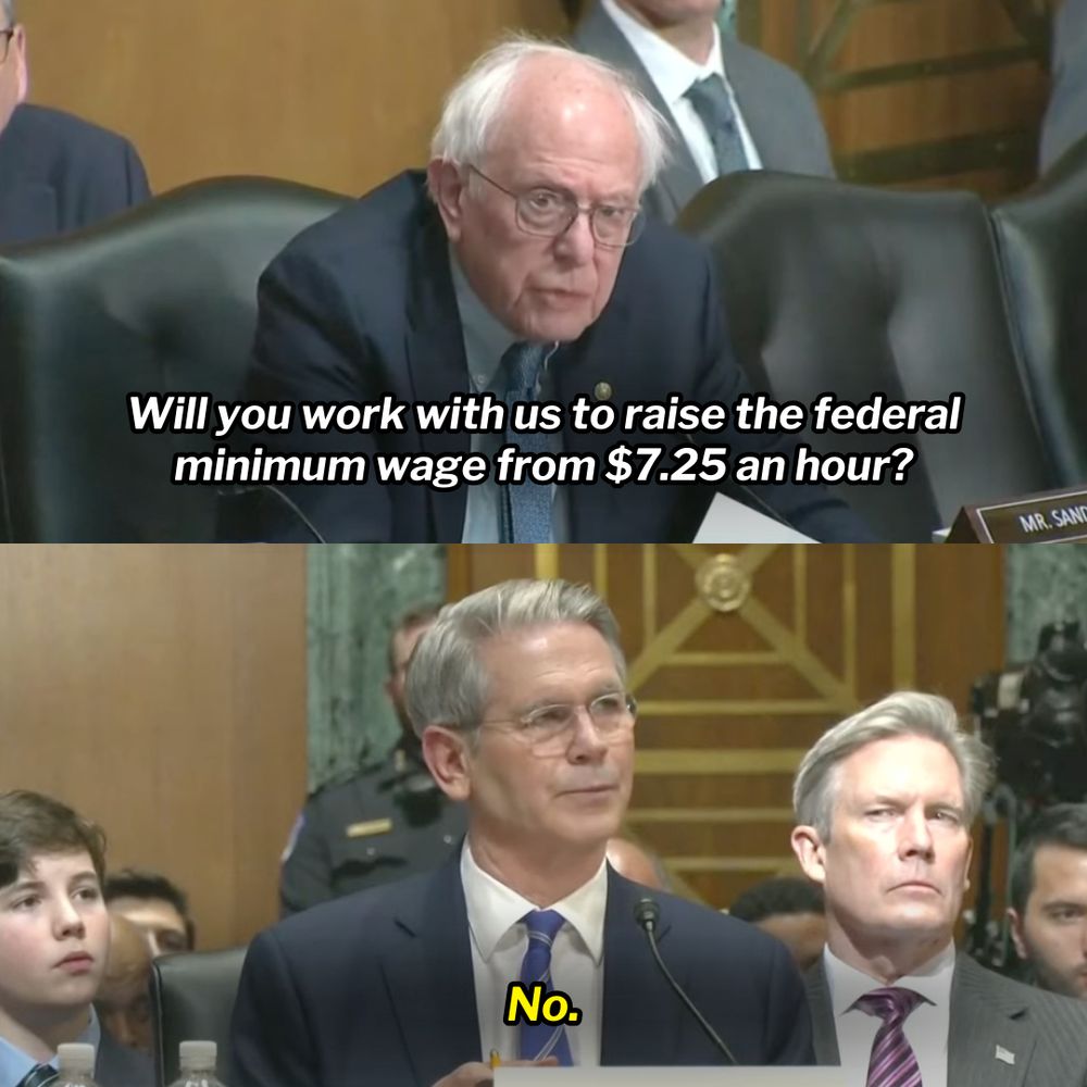 A photo of Bernie Sanders asking, "Will you work with us to raise the federal minimum wage from $7.25 an hour?" and Scott Bessent responding, "No."