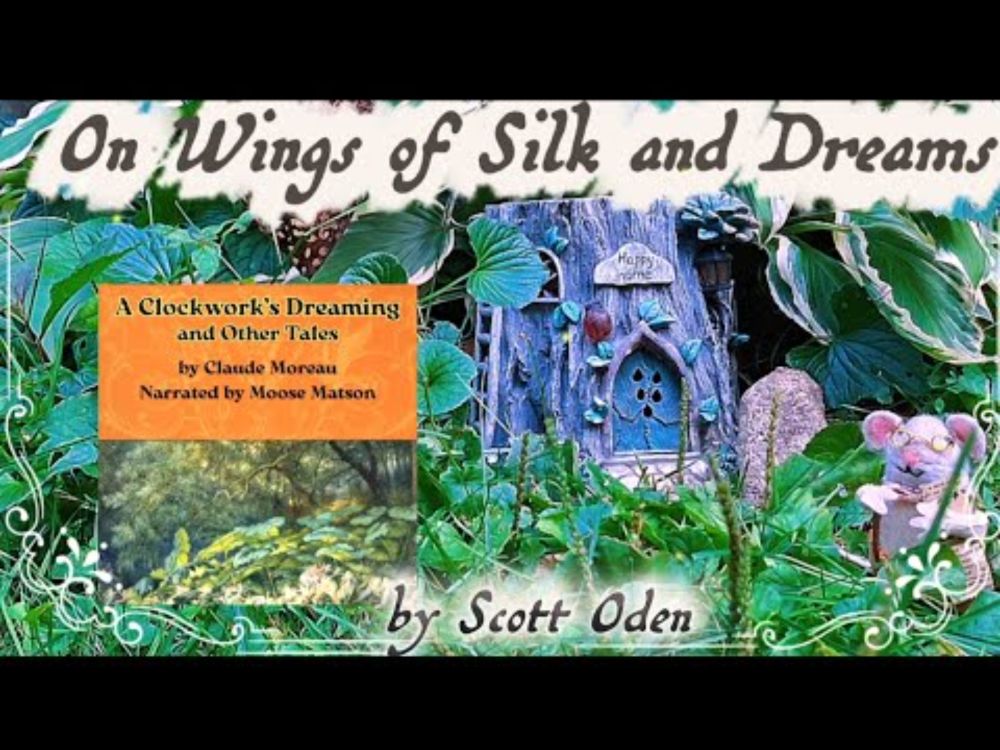ON WINGS OF SILK AND DREAMS  Written By Scott Oden and Narrated By Moose Matson