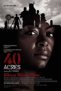 A movie poster for "40 Acres" featuring a portrait photo of Danielle Deadwyler superimposed over an image of a silhouettes of several people holding weapons and standing on what appears to be farm land. 