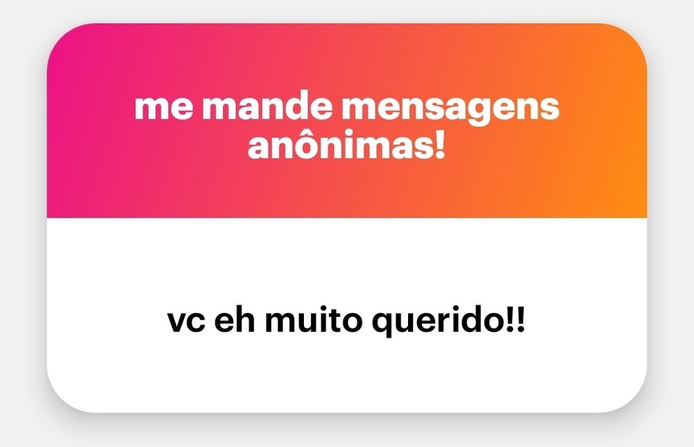 mensagem anonima que diz: vc eh muito querido!!