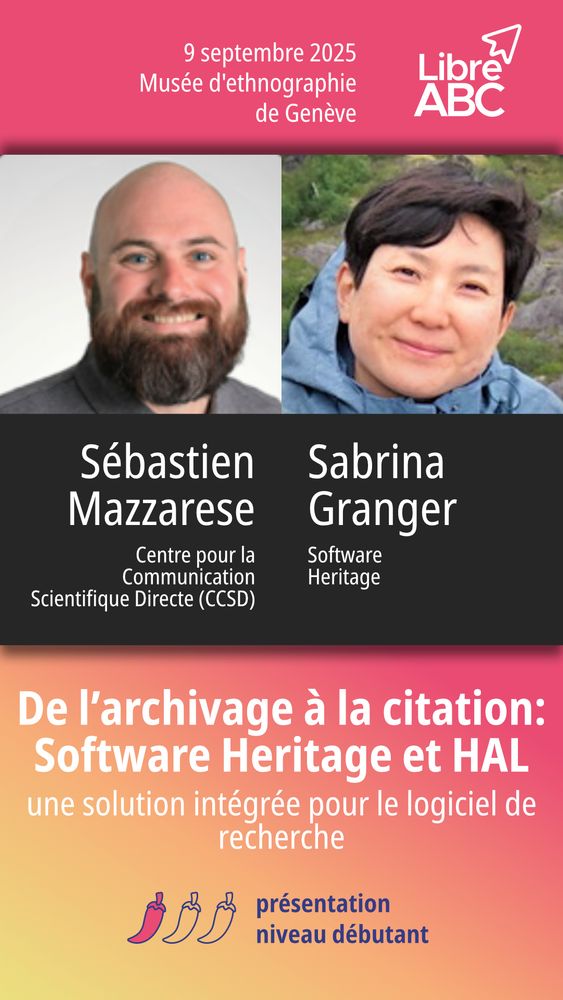 Annonce de l'intervention de Sébastien Mazzarese (CCSD, Centre pour la communication scientifique directe) et Sabrina Granger (Software Heritage), avec leurs portraits, à la journée LibreABC le 9 septembre 2025 au Musée d'ethnographie de Genève. Présentation niveau débutant sur le thème: De l'archivage à la citation: Software Heritage et HAL, une solution intégrée pour le logiciel de recherche.