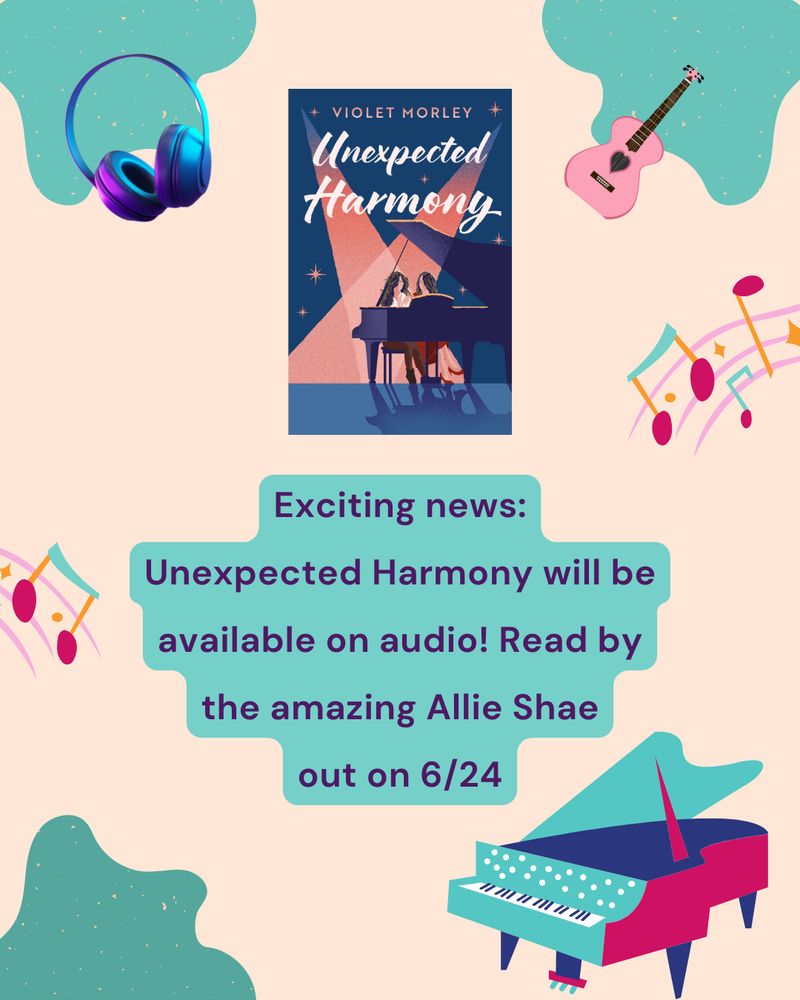 Collage of Unexpected Harmony book with piano and guitar. Words say unexpected harmony will be available on audio, read by the amazing Allie Shae out on 6/24