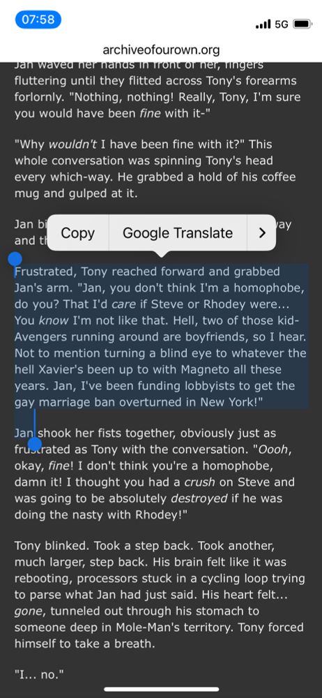 Jan's arm. "Jan, you don't think I'm a homophobe, do you? That I'd care if Steve or Rhodey were...
You know I'm not like that. Hell, two of those kid-Avengers running around are boyfriends, so I hear.
Not to mention turning a blind eye to whatever the hell Xavier's been up to with Magneto all these years. Jan, I've been funding lobbyists to get the gay marriage ban overturned in New York!”