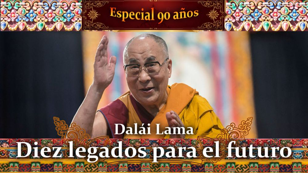 Dalái Lama: diez legados para el futuro | Human Traces