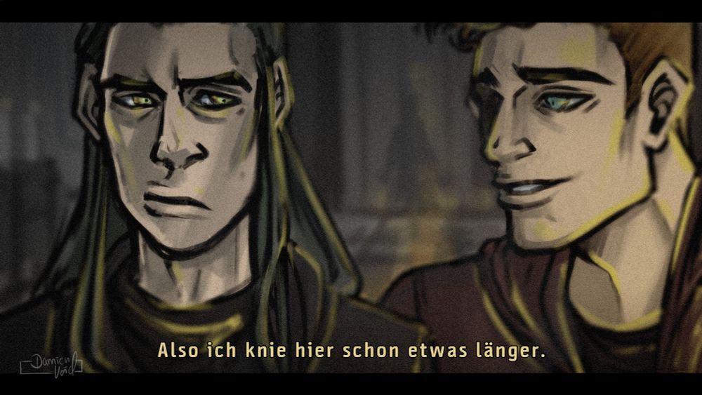 Digital artwork of two characters, mainly showing their faces, in style of a screenshot with a drak frame on top and bottom. Yellow subtitles read "also ich knie heir schon etwas länger" in german, roughly translating to "eell, I've been kneeling here for a while now" in english.

Both characters look at eachother, the left quite unpleased with narrowed eyebrow and uhappy lips, the right one with a casual smile and seemingly talking. Dezso (left) has longer greenish hair and green eyes darting at the other man. David (right) has short brown blonde hair, green eyes. Both seem to be in a room, the backgorund roughly shows the shadow of antoher person standing in front of them.