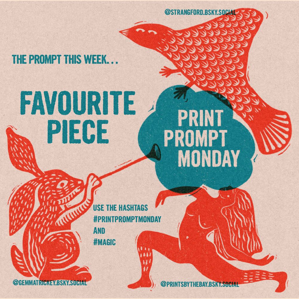 The graphic for this weeks print prompt Monday! It shows three relief print motifs - a rabbit with a long medieval trumpet, a lady doing yoga and a weird bird. From the trumpet the words “print prompt monday” are emanating. In the top left it states that this weeks prompt is “favourite piece” 
The graphic has an off white background and the details are in a bright red and muted teal. 