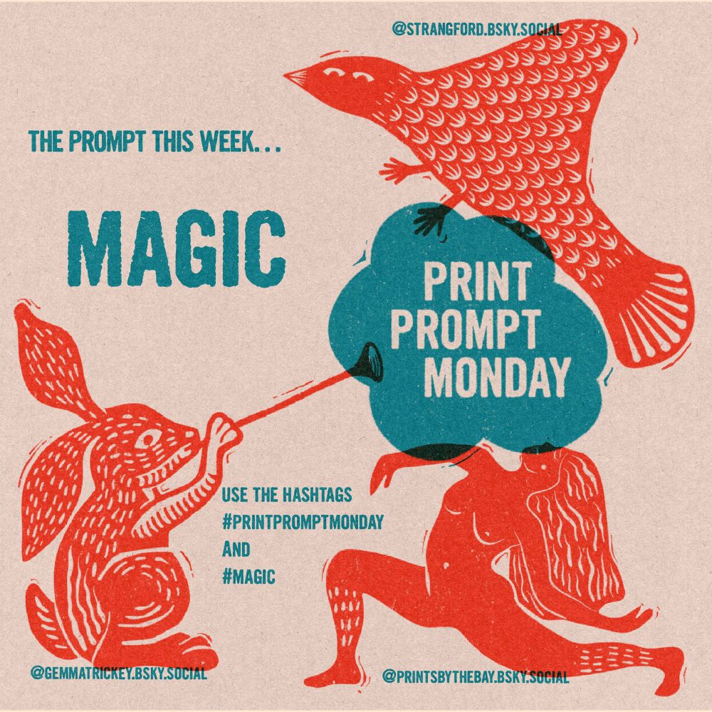 The graphic for this weeks print prompt Monday! It shows three relief print motifs - a rabbit with a long medieval trumpet, a lady doing yoga and a weird bird. From the trumpet the words “print prompt monday” are emanating. In the top left it states that this weeks prompt is “magic” 
The graphic has an off white background and the details are in a bright red and muted teal. 