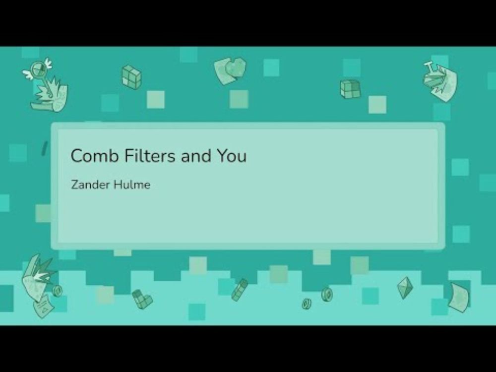 Comb Filters and You - Zander Hulme