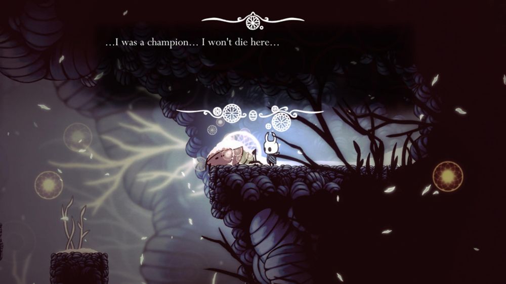 A screenshot from Hollow Knight. Reading the latent thoughts of a corpse that had fallen from the Coliseum of Fools above, we see that it's final thoughts were

"I was a champion...I won't die here".