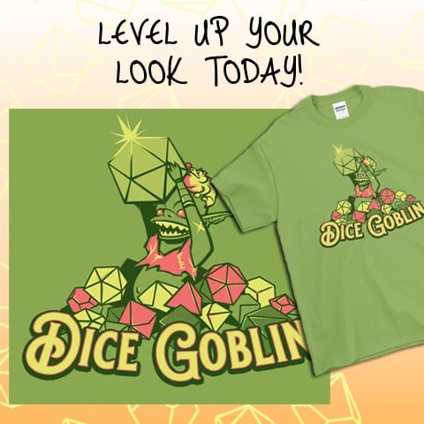 Text reads "level up your look" and features a kiwi shirt with art of a pathfinder goblin excitedly raising a d20 to the sky amid a small pile of dice and the words "dice goblin" 