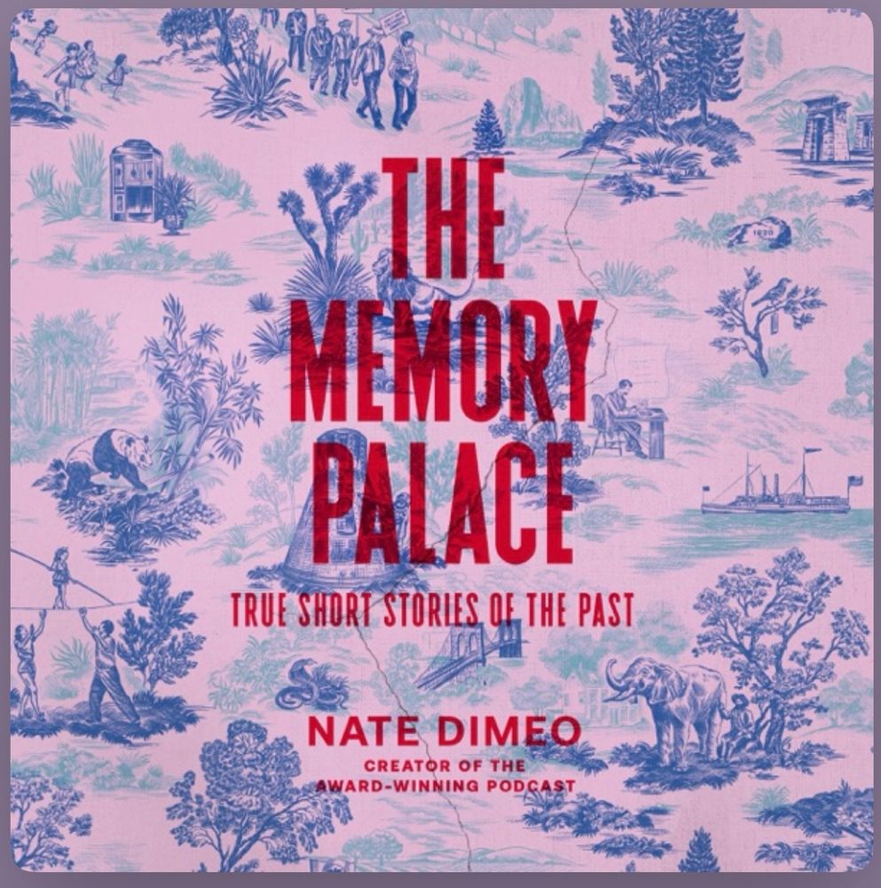 Screenshot of the audiobook cover of "The Memory Palace" by Nate DiMeo 