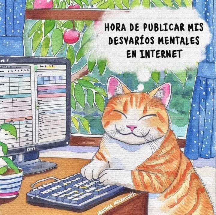 Gato naranja sonriente enfrente de una computadora con globo de texto que dice "Hora de publicar mis desvaríos mentales en Internet".