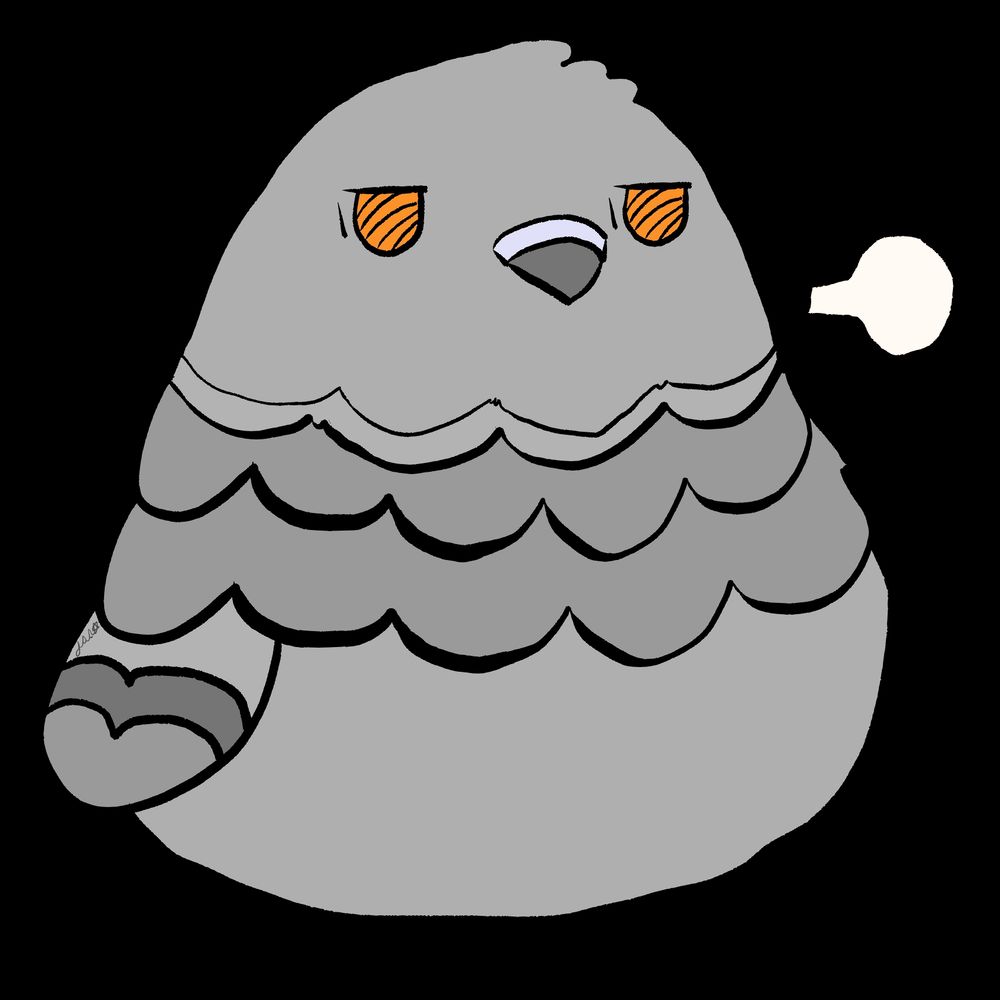 A digital illustration of a pigeon with tired eyes, drawn in a chibi-like style. The poor tubby bird is sighing listlessly. The body is gray, the eyes are orange and there are other tones of gray and lavender in the illustration.