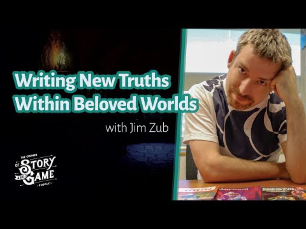 Adaptive Storytelling: Writing New Truths Within Beloved Worlds - with Jim Zub