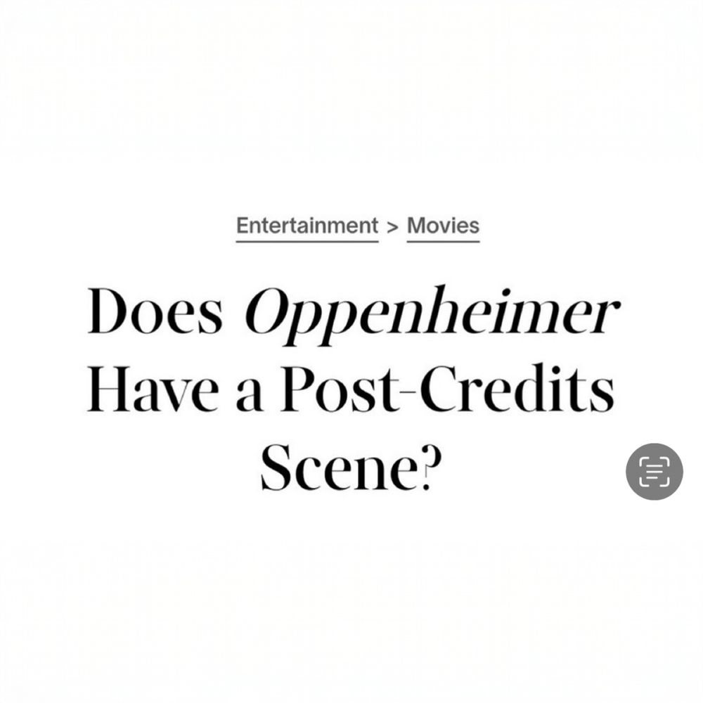 A screen grab of an Esquire headline that asks “Does Oppenheimer Have a Post-Credits
Scene?”