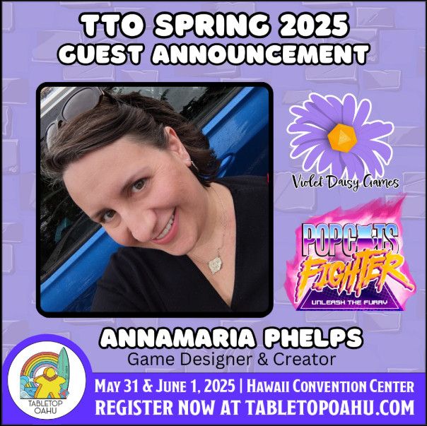 Anna Maria is a special guest at Tabletop Oahu! May 31 & June 1, 2025 at the Hawaii Convetion Center. Register now at TabletopOahu.com