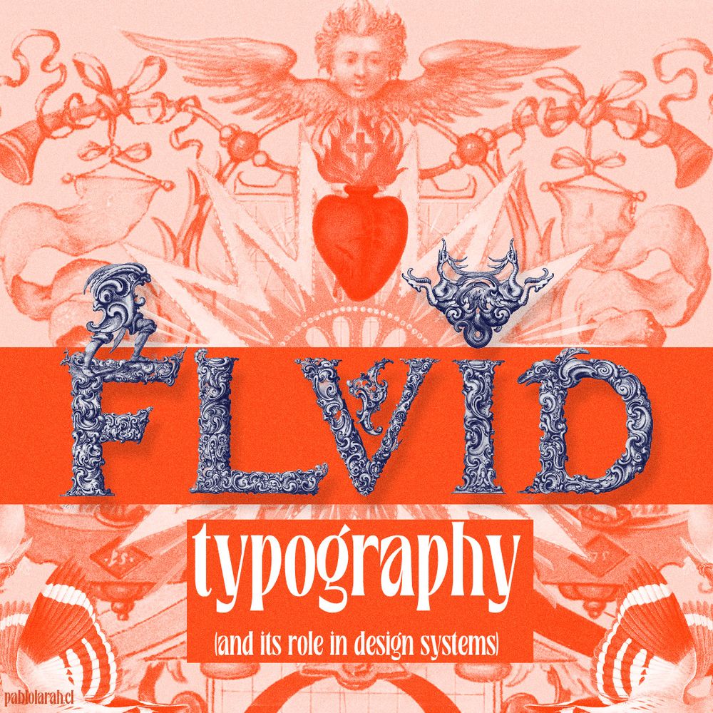 Detailed blue text with organic vines like shapes: 
Fluid.
Below, White text on orange rectangle:
typography
(and its role in design systems).
Background image is a duotone orange white illustration of angel with open wings, trumpets with laces, waving flags, Sacred Heart on the top center below the Angel and birds on bottom left and right.