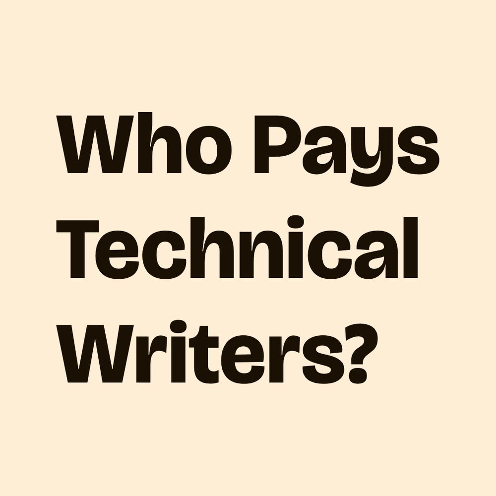 Black text on pink background:
Who Pays Technical Writers?
