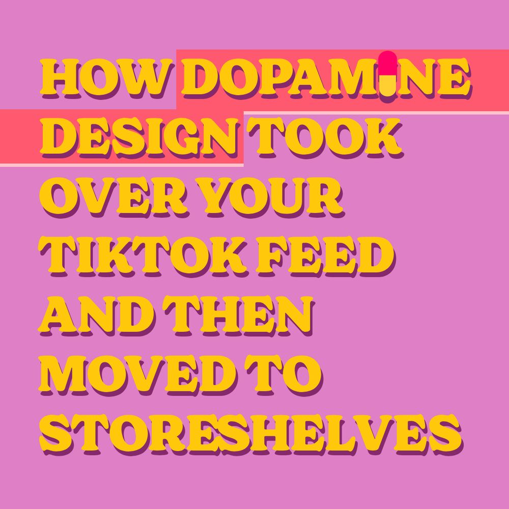 Yellow text with dark violet shadow on violet background:
How ‘Dopamine Design’ took over your TikTok feed—and then moved to store shelves