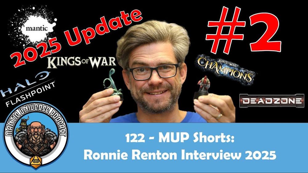 Ronnie Renton Interview 2025 | Mantic Universe Podcast #122