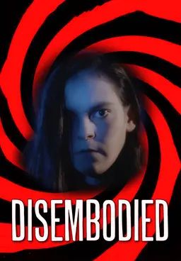 Poster for Disembodied. A woman’s head in front of a black and red spiral with the title in large white letters. 