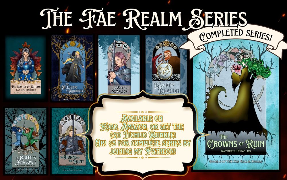Seven illustrated book covers showing various elves, dwarves, and humans, most welding swords. Text scattered around on banners reads the Fae Realm Series, completed series. Available on Kobo, Amazon, or get the $20 itch.io bundle or! $5 for complete series by joining my Patreon 