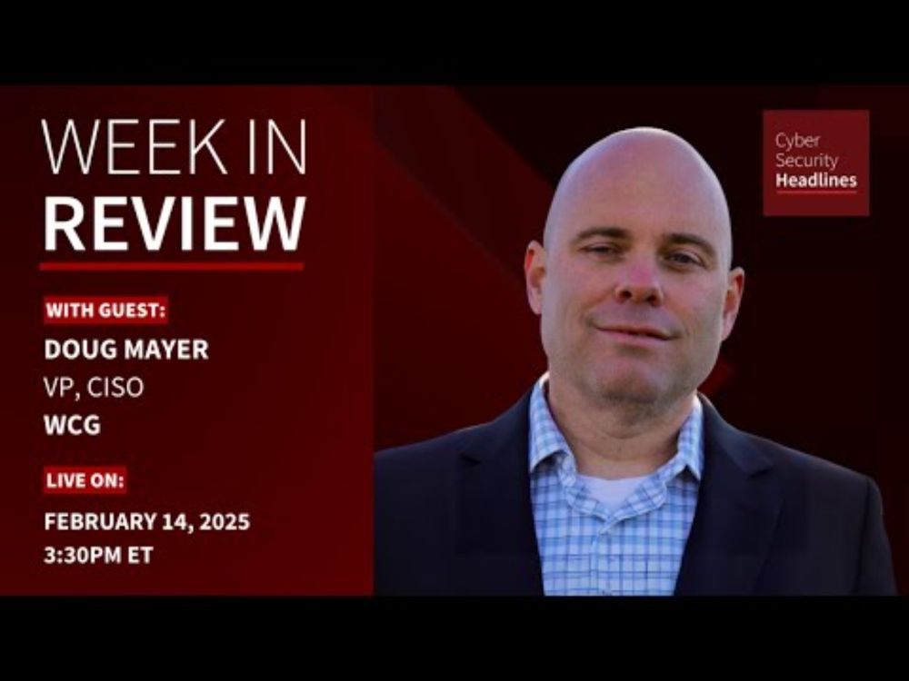 Cyber Security Headlines: Week in Review (February 10 - 14, 2025)