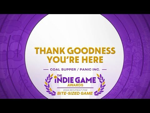 Coal Supper Accepts The Indie Game Award for Bite-Sized Game for Thank Goodness You're Here