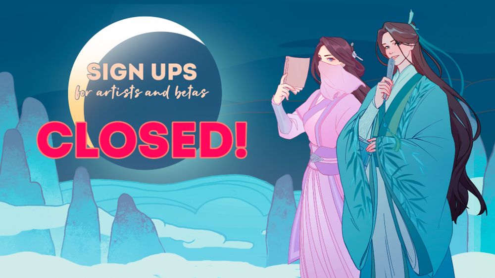 Shen Qingqiu and Liu Mingyan standing and the text "Sign ups for artists and betas closed!"