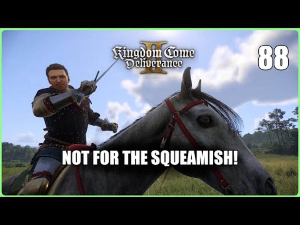Not for the Squeamish! (Kingdom Come Deliverance 2 | Ep.88)