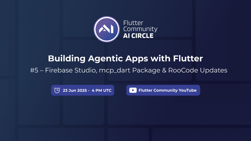 A digital banner announces "Prompt, Code, Think: Explore Agentic App Stack" as part of the "Flutter Community AI CIRCLE." Below the title, it specifies "#5 – Firebase Studio, mcp_dart Package & RooCode Updates." The bottom of the banner indicates the event will take place on "16 June 2025 – 4 PM UTC / 9 AM Google Time (PDT)" and can be watched on "Flutter Community YouTube." The background is a gradient of dark blue and purple, and the Flutter Community AI CIRCLE logo, a stylized 'AI' in a circle, is visible in the top center.
