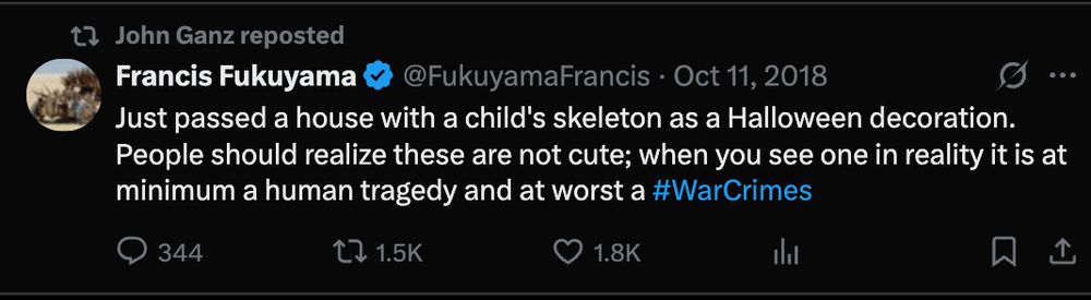 Just passed a house with a child's skeleton as a Halloween decoration.  People should realize these are not cute; when you see one in reality it is at minimum a human tragedy and at worst a #WarCrimes