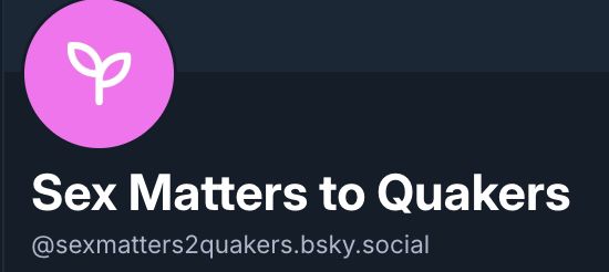 Sex Matters to Quakers
@sexmatters2quakers.bsky.social