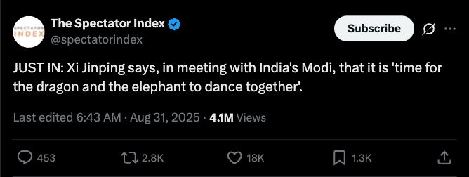 JUST IN: Xi Jinping says, in meeting with India's Modi, that it is 'time for the dragon and the elephant to dance together'. Last edited 6:43 AM · Aug 31, 2025 · 4.1M Views