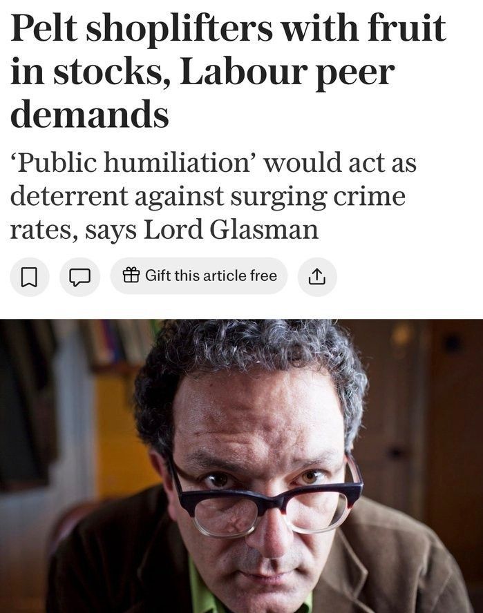 Pelt shoplifters with fruit in stocks, Labour peer demands ‘Public humiliation’ would act as deterrent against surging crime rates, says Lord Glasman