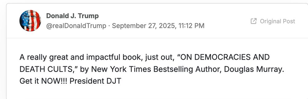 A really great and impactful book, just out, “ON DEMOCRACIES AND DEATH CULTS,” by New York Times Bestselling Author, Douglas Murray. Get it NOW!!! President DJT