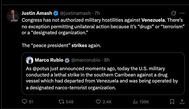  Congress has not authorized military hostilities against Venezuela. There’s no exception permitting unilateral action because it’s “drugs” or “terrorism” or a “designated organization.” The “peace president” strikes again.